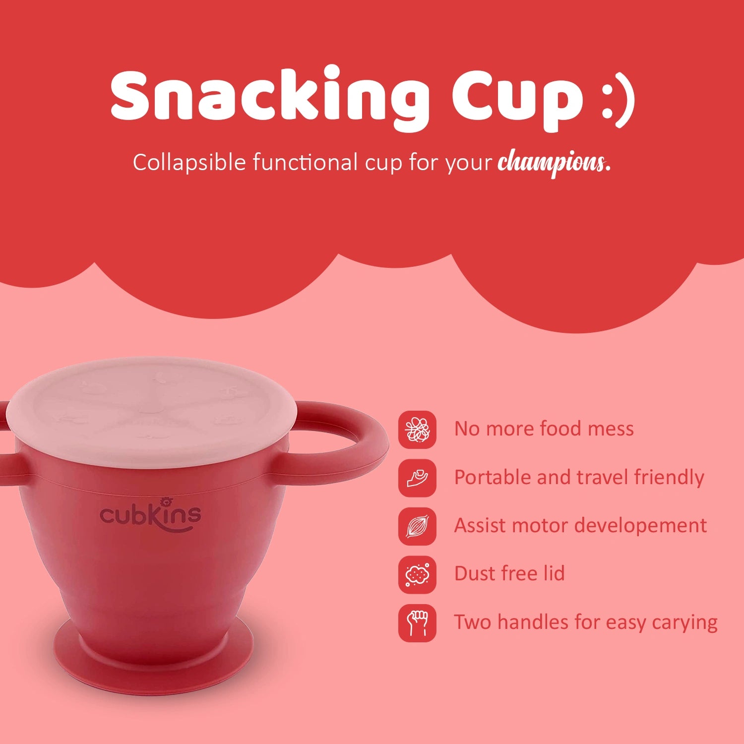 Cubkins snack cup benefits: no food mess, portable, assists motor development, and features a dust-free lid.