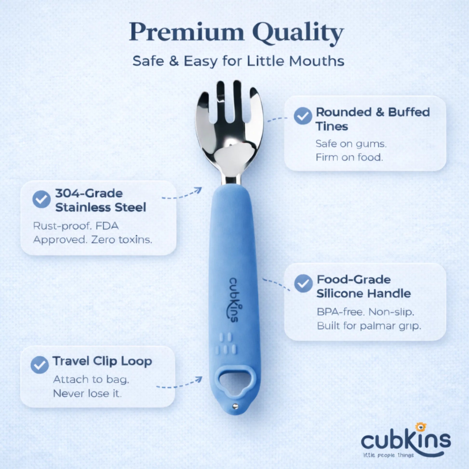 Cubkins Blue Olive toddler fork feature callout image on a soft blue background, labelling rounded and buffed tines safe for gums, 304-grade FDA-approved stainless steel, food-grade BPA-free non-slip silicone handle, and travel clip loop