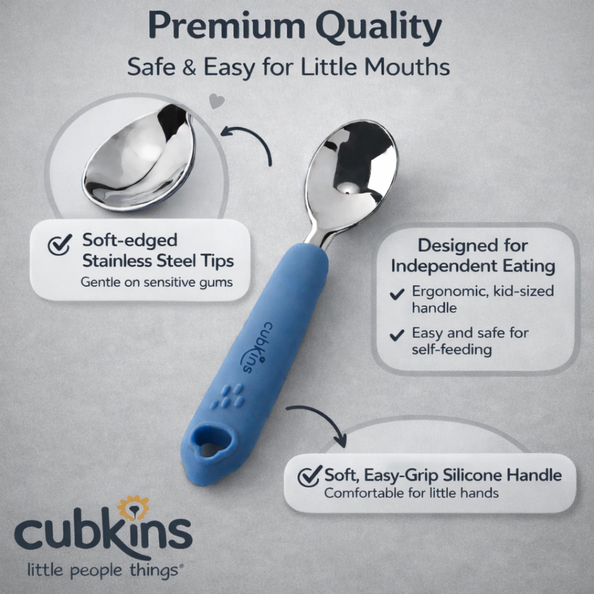 Cubkins baby spoon details: soft-edged steel tips, ergonomic kid-sized handle, and easy-grip silicone.
